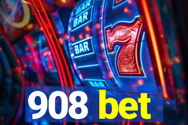 908 bet
